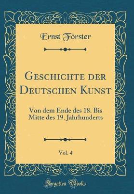 Book cover for Geschichte Der Deutschen Kunst, Vol. 4
