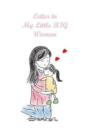 Cover of Letter To My Little BIG Woman