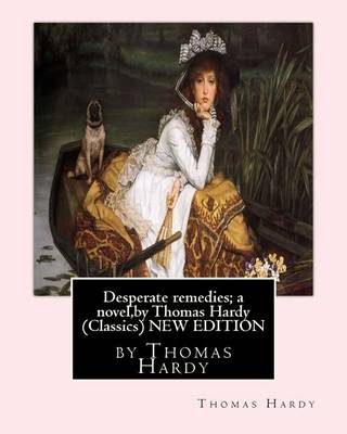 Book cover for Desperate remedies; a novel, by Thomas Hardy (Oxford World's Classics)NEW EDITION