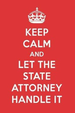 Cover of Keep Calm and Let the State Attorney Handle It