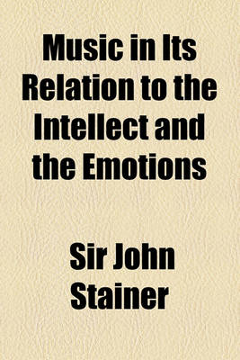 Book cover for Music in Its Relation to the Intellect and the Emotions