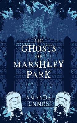 Book cover for The Ghosts of Marshley Park
