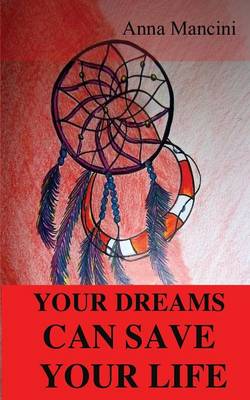 Book cover for Your Dreams Can Save Your Life