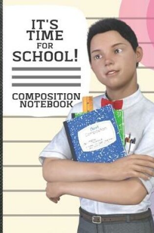 Cover of Composition Notebook It's Time for School