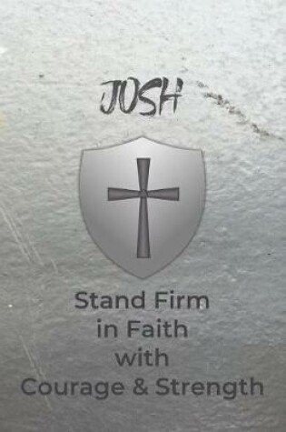 Cover of Josh Stand Firm in Faith with Courage & Strength