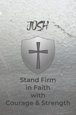 Book cover for Josh Stand Firm in Faith with Courage & Strength