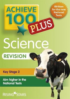 Book cover for Achieve 100+ Science Revision