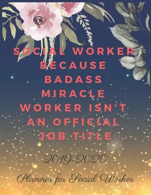 Book cover for Social Worker Because Badass Miracle Worker Isn't an Official Job Title
