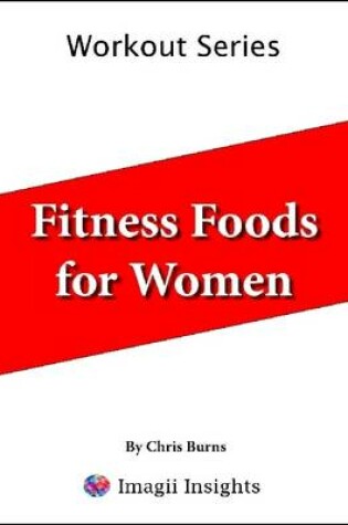 Cover of Fitness Foods for Women