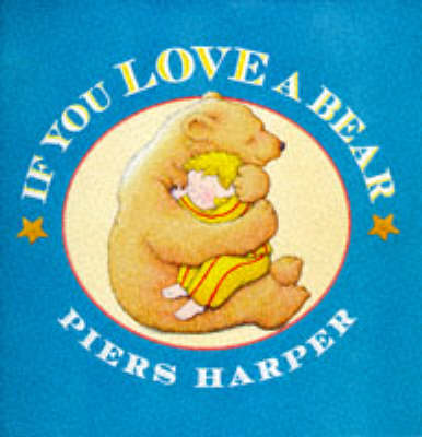 Book cover for If You Love A Bear