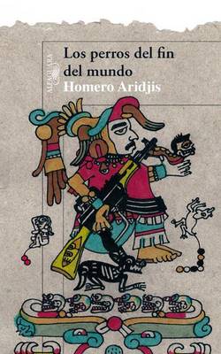 Book cover for Los Perros del Fin del Mundo