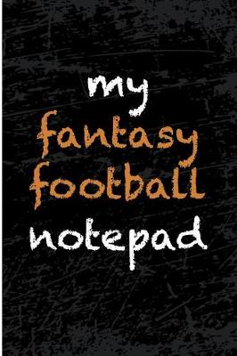 Book cover for My Fantasy Football Notepad