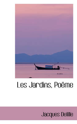 Book cover for Les Jardins, Poeme