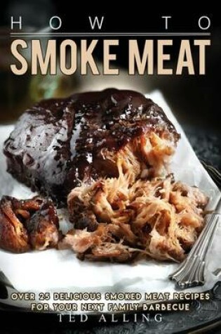 Cover of How to Smoke Meat