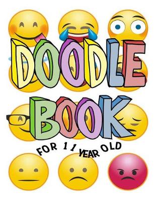 Book cover for Doodle Book For 11 Year Old