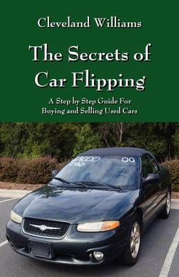 Cover of The Secrets of Car Flipping