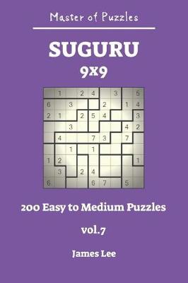 Book cover for Master of Puzzles - Suguru 200 Easy to Medium 9x9 Vol.7