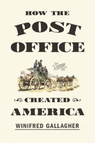 Cover of How The Post Office Created America