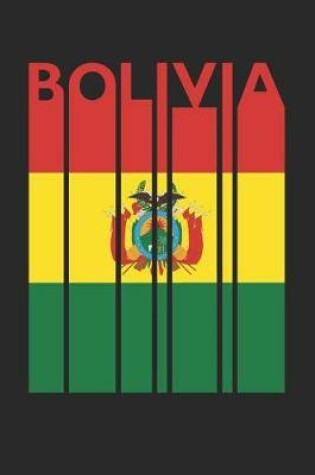 Cover of Vintage Bolivia Notebook - Retro Bolivia Planner - Bolivian Flag Diary - Bolivia Travel Journal