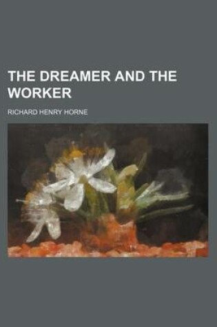 Cover of The Dreamer and the Worker