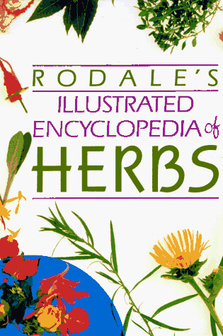 Cover of Rodale's Illustrated Encyclopedia of Herbs