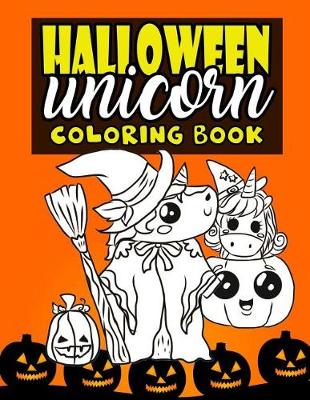 Book cover for Halloween Unicorn Coloring Book