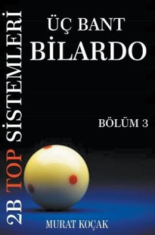 Cover of UEc Bant Bilardo 2b Top Sistemleri - Boelum 3