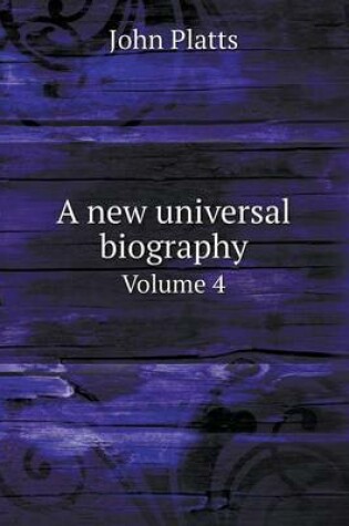 Cover of A new universal biography Volume 4