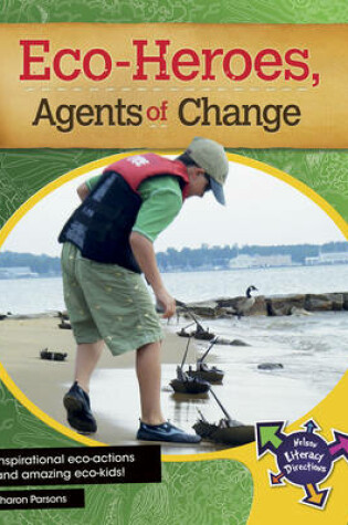 Cover of Eco-Heroes, Agents of Change