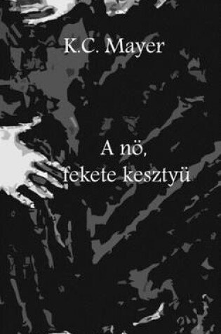 Cover of A No, Fekete Kesztyu