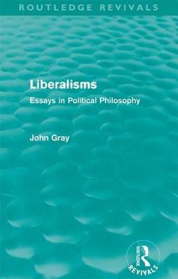 Cover of Liberalisms (Routledge Revivals)