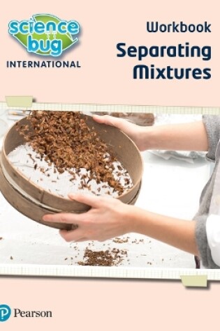 Cover of Science Bug: Separating mixtures Workbook