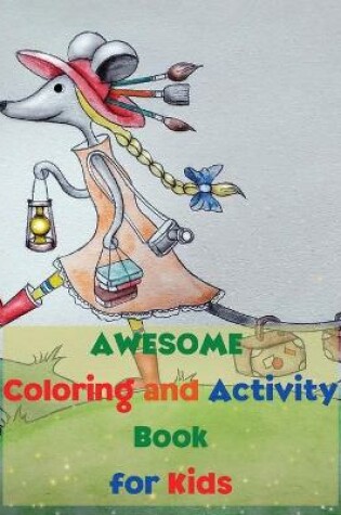 Cover of Awesome Coloring and Activity Book for Kids