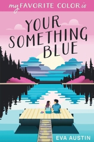 Cover of My Favorite Color is Your Something Blue