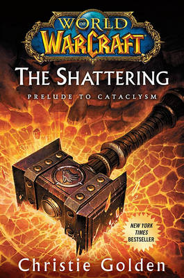 Book cover for World of Warcraft: The Shattering