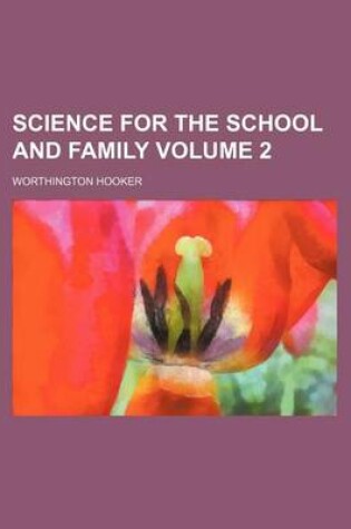 Cover of Science for the School and Family Volume 2