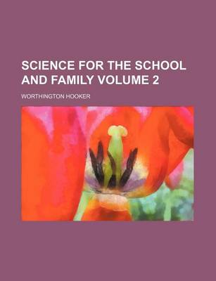 Book cover for Science for the School and Family Volume 2