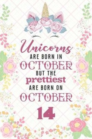 Cover of Unicorns Are Born In October But The Prettiest Are Born On October 14