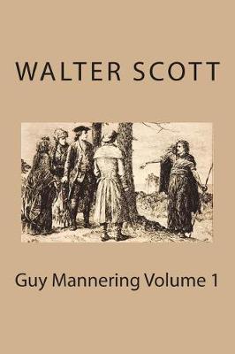 Book cover for Guy Mannering Volume 1