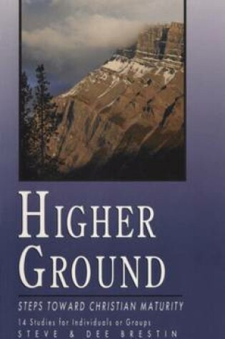 Cover of Higher Ground: Steps Toward Christian Maturity