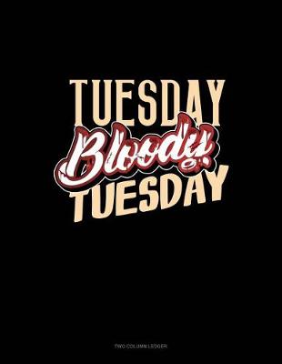 Book cover for Tuesday Bloody Tuesday