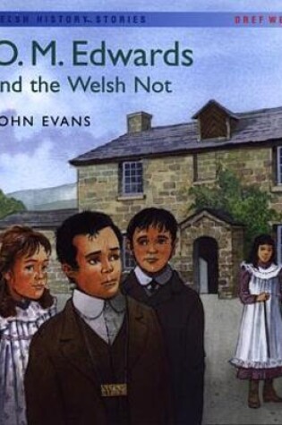 Cover of Welsh History Stories: O.M. Edwards and the Welsh Not