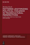 Book cover for Patterns Legitimizing Political Violence in Transcultural Perspectives