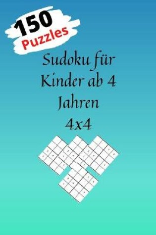 Cover of Sudoku für Kinder ab 4 Jahren 4x4