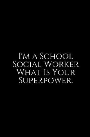 Cover of I'm A School Social Worker