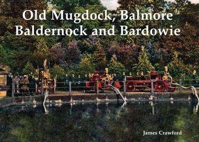 Book cover for Old Mugdock, Balmore, Baldernock and Bardowie