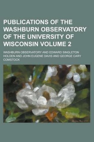 Cover of Publications of the Washburn Observatory of the University of Wisconsin Volume 2