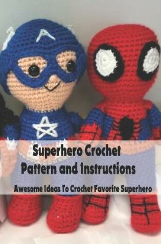 Cover of Superhero Crochet Pattern and Instructions