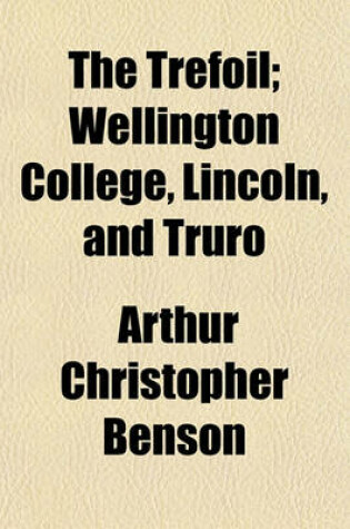 Cover of The Trefoil; Wellington College, Lincoln, and Truro