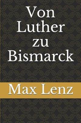 Book cover for Von Luther zu Bismarck